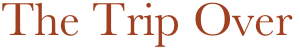 The Trip Over